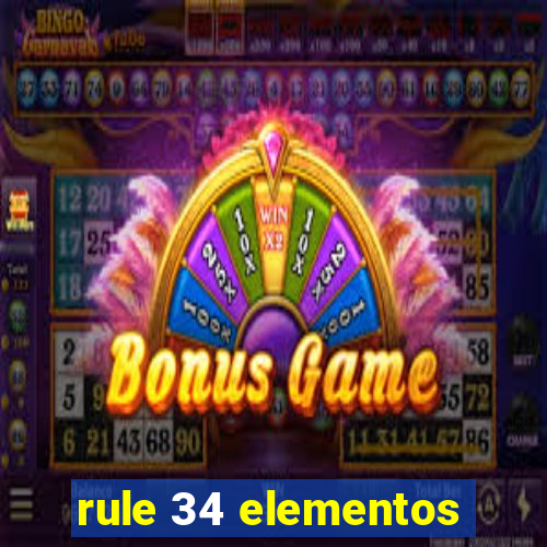 rule 34 elementos